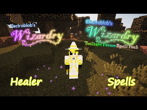Healer Spells! Electroblob's Wizardry! Minecraft 1.12.2!