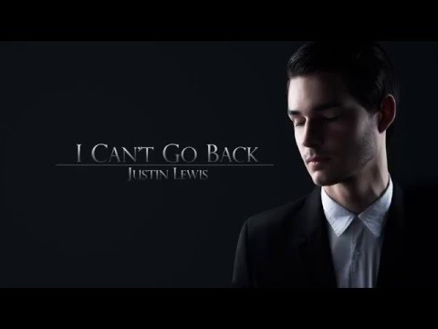 I Can't Go Back - Justin Lewis