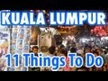 11 Amazing Things To Do in Kuala Lumpur ...