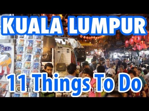 マレーシア・クアラルンプールの驚くべき11の楽しみ方 (11 Amazing Things To Do in Kuala Lumpur, Malaysia)