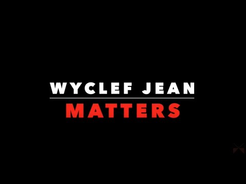 Wyclef Jean Matters