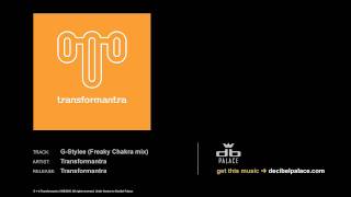 Transformantra: G-Stylee (Freaky Chakra Mix)