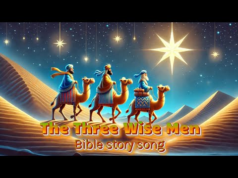 The Three Wise Men Song – A Fun & Uplifting Kids’ Bible Song!