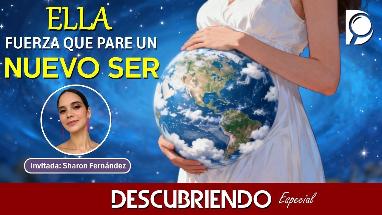 ELLA 👩 la fuerza que pare un NUEVO SER