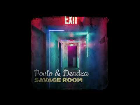Povlo & Dendža - Savage Room