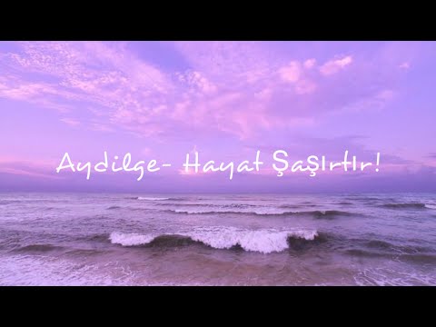 Aydilge- Hayat Şaşırtır! | FULL SONG with English Lyrics