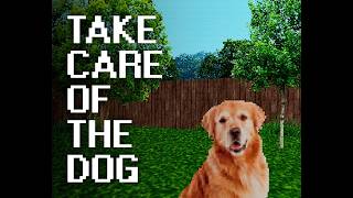 【TAKE CARE OF THE DOG】おや…飼い犬の様子が？ ※犬はひどい目にあいません