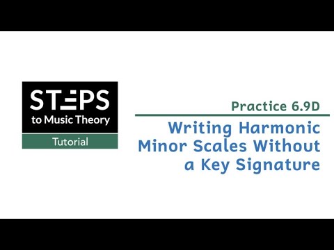 Practice 6.9D. Writing Harmonic Minor Scales Without a Key Signature