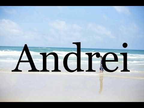 How To Pronounce Andrei🌈🌈🌈🌈🌈🌈Pronunciation Of Andrei