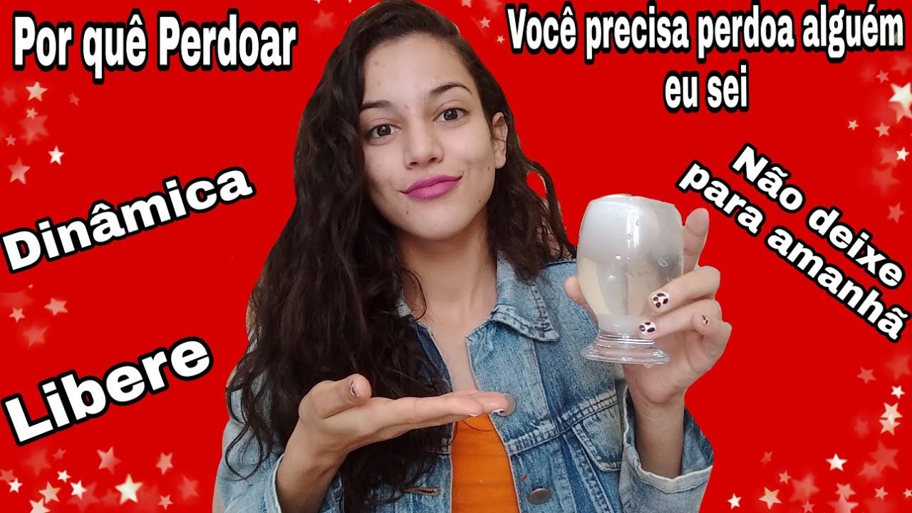 Dinâmica do Perdão/você precisa liberar perdão 😨