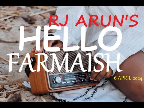 HELLO FARMAISH 06-04-2024- FM PROGRAMME BY RJ ARUN -AKASHVANI-VIVIDH BHARATI