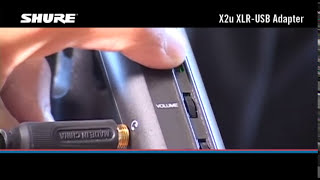 Video thumbnail for X2u - How to Record on a Computer | Shure by Shure