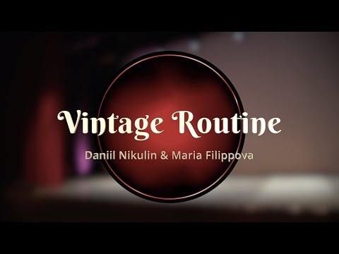 Savoy Cup 2019 - Vintage Routine - Daniil Nikulin & Maria Filippova