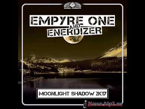 Empyre One & Enerdizer - Moonlight Shadow 2k17 (Club Mix)