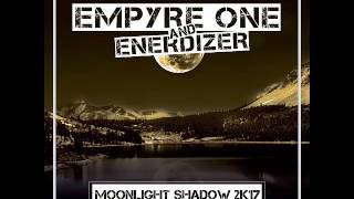 Empyre One &amp; Enerdizer - Moonlight Shadow 2k17 (Club Mix)