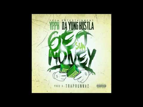 Ypph  - Get Sum Money Produced By TrapRunnaz