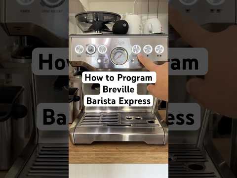 How to program Breville Barista Express (40 seconds guide)