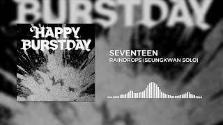 Download lagu SEVENTEEN - Raindrops (SEUNGKWAN Solo) | HAPPY BURSTDAY (5th Album) mp3 Download lagu SEVENTEEN - Raindrops (SEUNGKWAN Solo) | HAPPY BURSTDAY (5th Album) mp3