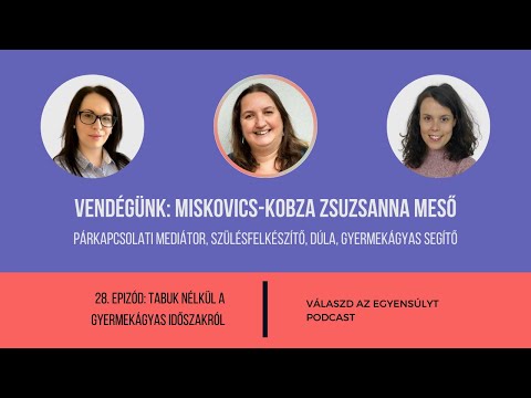 Válaszd az egyensúlyt - 28. Rész: Tabuk nélkül a gyermekágyas időszakról