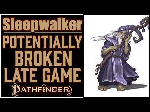 Why Sleepwalker is Awesome in Pathfinder 2e (Dark Archive)