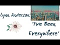 I've Been Everywhere - Lyrics - Lynn Anderson