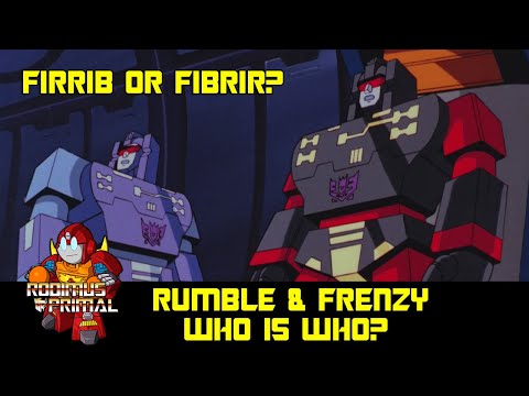 Rumble and Frenzy - Who is Who? FIRRIB or FIBRIR?