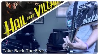 Hail The Villain - Take Back The Fear (Guitar Cover)