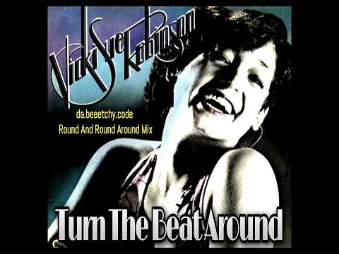 Turn The Beat Around - Vicky Sue Robinson - da.beeetchy.code Round And Round Around Mix.