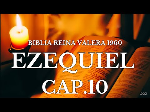 Spoken Bible-REINA VALERA BIBLE 1960 EZEKIEL CHAPTER 10