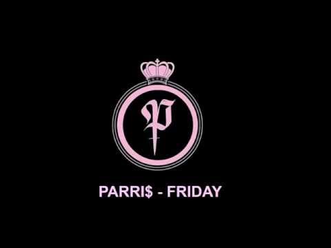 FRIDAY - PARRI$ (LYRICS)