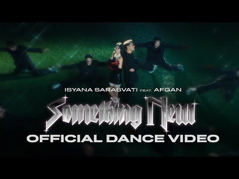 Isyana Sarasvati feat. Afgan - Something New (Official Dance Video)