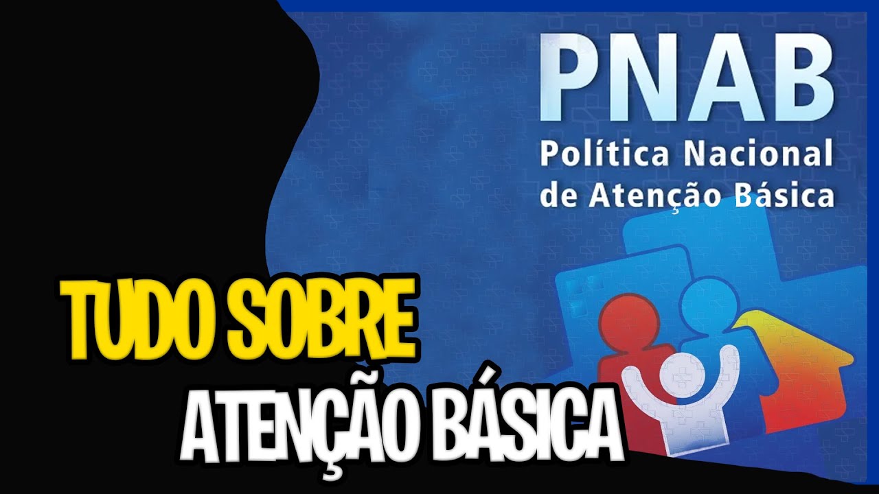 PNAB - Politica Nacional de Atenção Básica