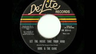 Kool &amp; The Gang - Let The Music Take Your Mind (De-Lite)
