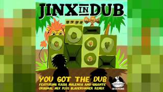 Jinx In Dub ft Gigante - You Got The Dub (Radio Edit)