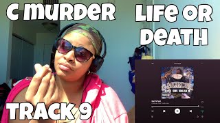 C MURDER “ LIFE OR DEATH ALBUM REACTION “ GET N PAID “ 