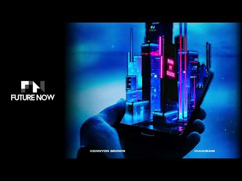 Kennyon Brown & Cuuhraig - Run It Back (Audio)