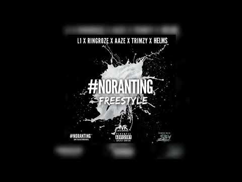 L1 #NoRanting x RingRoze x Aaze x #SBM Trimzy x Helms - NoRanting Freestyle | Prod. Swavybeats