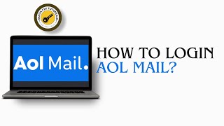 AOL Mail Login Guide | Access AOL Email Account | AOL Mail Sign In