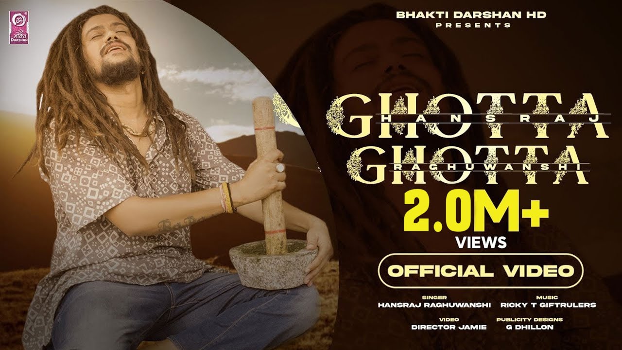 Ghotta Ghotta| Hansraj Raghuvanshi Lyrics
