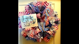 Jesus is the anchor of my Soul deco mesh wreath using 30 inch ruffles, an anchor and 12 inch ribbons