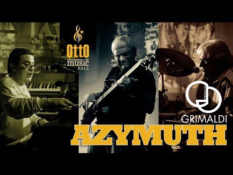 Azymuth | Azimuth | Azimüth (Full HD | 1080p) - Full Set (Otto Music Hall - Rio de Janeiro)
