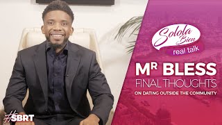 THE CONCLUSION OF DATING OUTSIDE THE CONGOLESE COMMUNITY | MR BLESS FINAL THOUGHTS