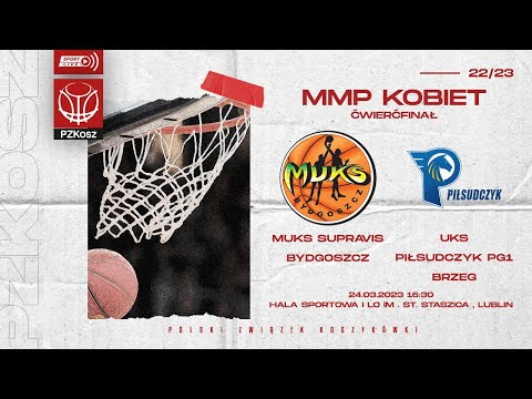 MUKS SUPRAVIS Bydgoszcz - UKS Piłsudczyk PG1 Brzeg (1/4 MMP U15 Kobiet)