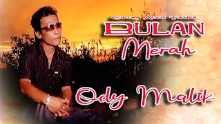 Download lagu Ody Malik BULAN MERAH Karya Agus Taher... mp3