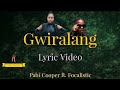 Gwiralang - Pabi Cooper ft. Focalistic Lyric Video