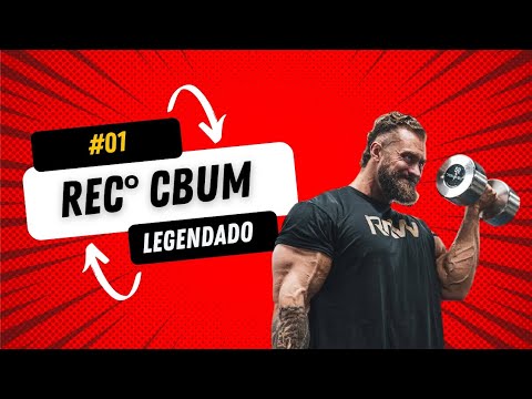 Cbum° - Ficando enorme novamente - completo [Legendado Eng/Pt]