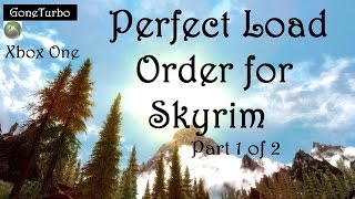 Skyrim Perfect Load Order: 1 of 2