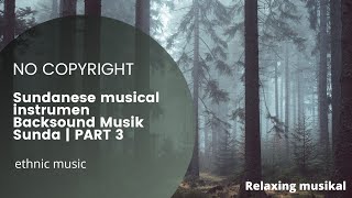 Download lagu Sundanese musical instrumen Backsound Musik Sunda | PART 3 | NO COPYRIGHT mp3 Download lagu Sundanese musical instrumen Backsound Musik Sunda | PART 3 | NO COPYRIGHT mp3