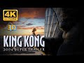 King Kong Extended Trailer 4K 3D SBS