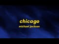 Michael Jackson - Chicago (lyrics)